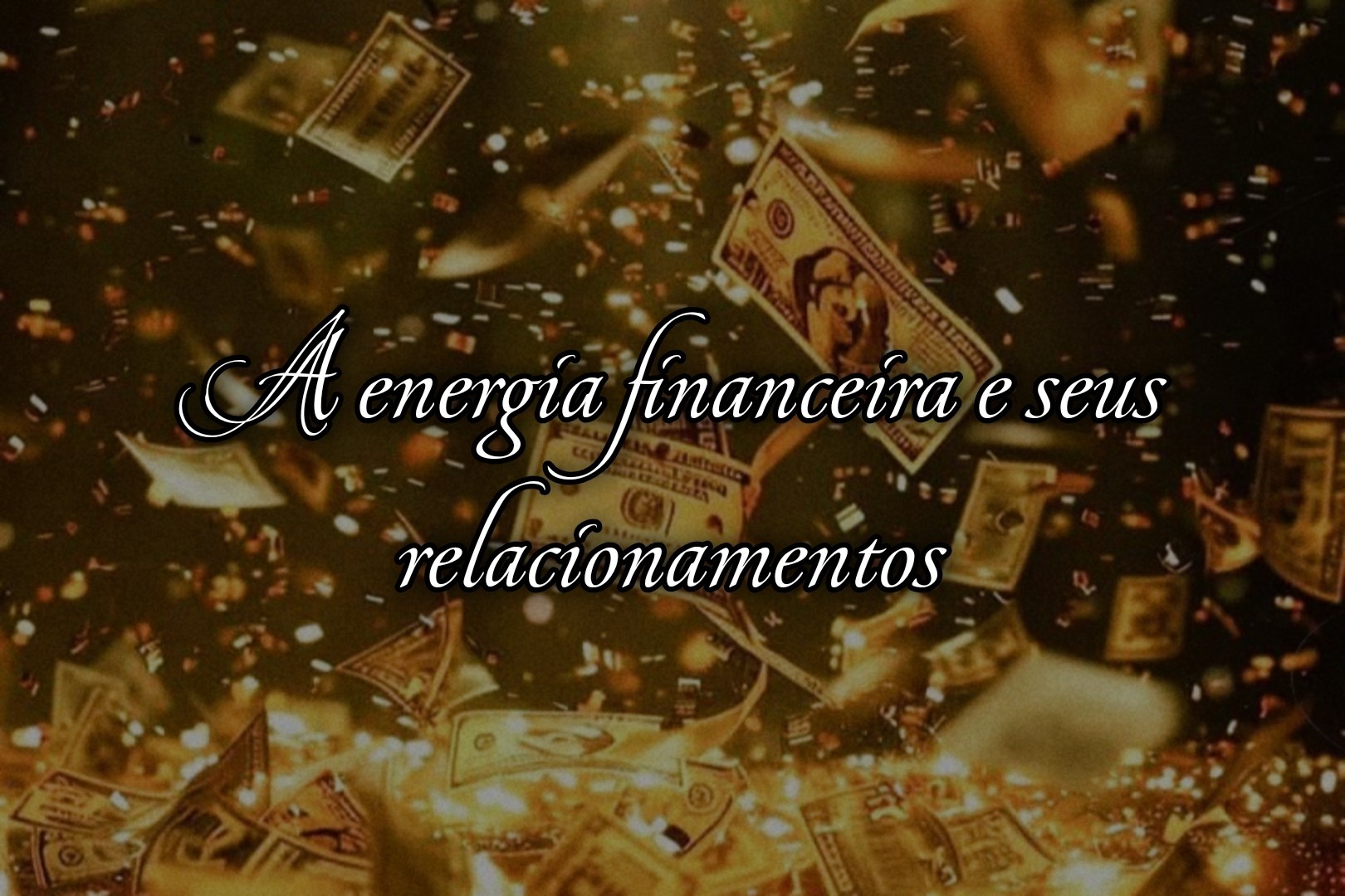 A energia financeira e seus relacionamentos