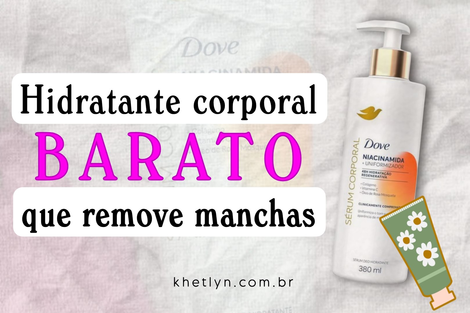 Hidratante corporal barato que remove manchas